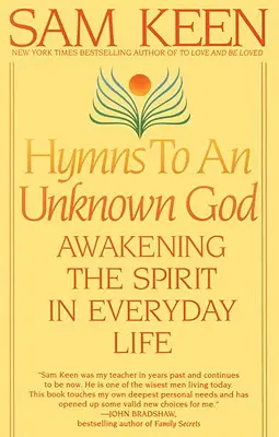 Hymnen an einen unbekannten Gott: Die Erweckung des Geistes im Alltag - Hymns to an Unknown God: Awakening the Spirit in Everyday Life