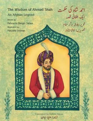 Die Weisheit von Ahmad Shah: Englisch-Urdu Zweisprachige Ausgabe - The Wisdom of Ahmad Shah: English-Urdu Bilingual Edition