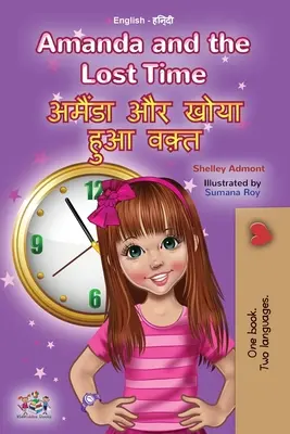 Amanda und die verlorene Zeit (Englisch Hindi Bilinguales Buch für Kinder) - Amanda and the Lost Time (English Hindi Bilingual Book for Kids)
