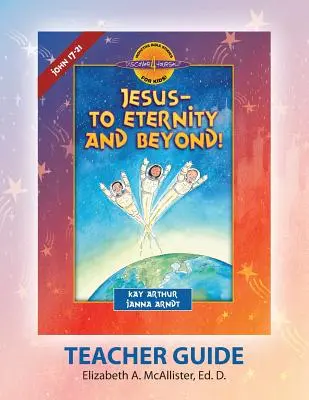 Discover 4 Yourself Lehrerhandbuch: Jesus - bis in die Ewigkeit und darüber hinaus! - Discover 4 Yourself Teacher Guide: Jesus-To Eternity and Beyond!