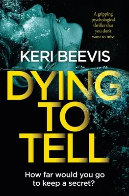 Dying to Tell: Ein packender Psychothriller, den Sie nicht verpassen sollten - Dying to Tell: A Gripping Psychological Thriller That You Don't Want to Miss