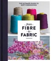 Von Fasern zu Stoffen: Der ultimative Leitfaden für weiche Einrichtungsgegenstände - From Fibre to Fabric: The Ultimate Guide to Soft Furnishings