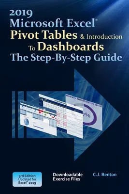Excel 2019 Pivot-Tabellen und Einführung in Dashboards: Schritt-für-Schritt-Anleitung - Excel 2019 Pivot Tables & Introduction To Dashboards The Step-By-Step Guide