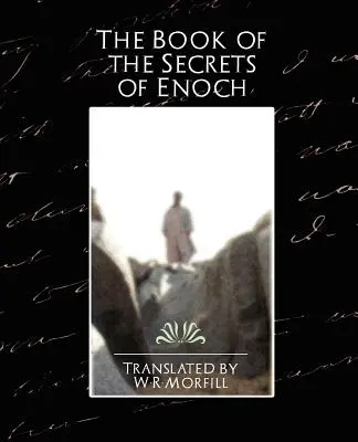 Das Buch der Geheimnisse Henochs - The Book of the Secrets of Enoch