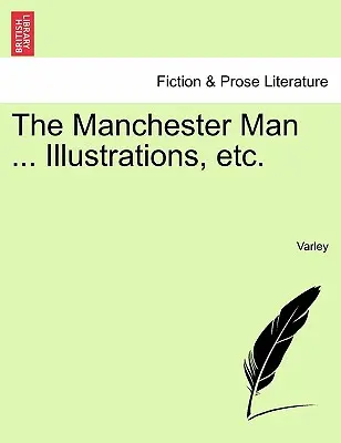 Der Mann aus Manchester ... Illustrationen, etc. - The Manchester Man ... Illustrations, Etc.