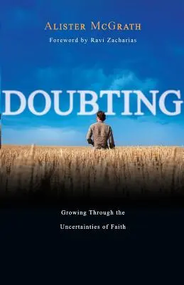 Zweifeln: Wachsen durch die Ungewissheiten des Glaubens - Doubting: Growing Through the Uncertainties of Faith