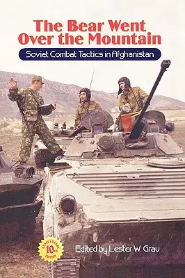 Der Bär ging über den Berg: Sowjetische Kampftaktiken in Afghanistan - The Bear Went Over the Mountain: Soviet Combat Tactics in Afghanistan