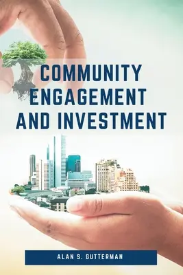 Kommunales Engagement und Investitionen - Community Engagement and Investment