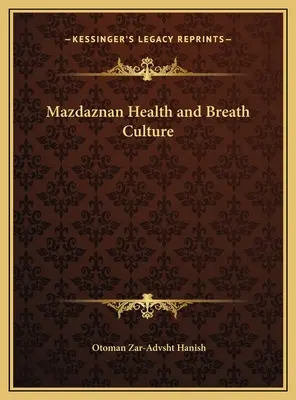 Mazdaznan Gesundheit und Atemkultur - Mazdaznan Health and Breath Culture