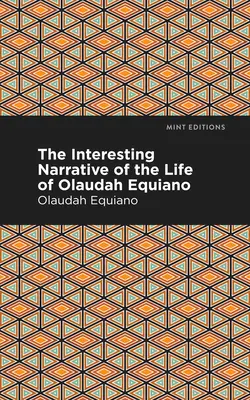 Die interessante Erzählung aus dem Leben von Olaudah Equiano - The Interesting Narrative of the Life of Olaudah Equiano