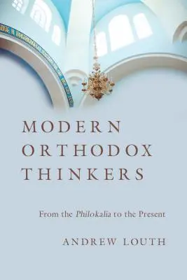 Moderne orthodoxe Denker: Von den Philokalien bis zur Gegenwart - Modern Orthodox Thinkers: From the Philokalia to the Present
