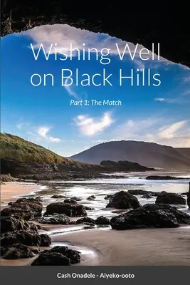 Der Wunschbrunnen auf den Black Hills: Teil 1: Das Spiel - Wishing Well on Black Hills: Part 1: The Match