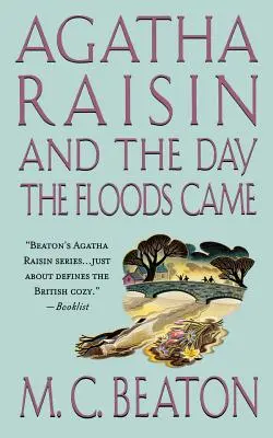 Agatha Raisin und der Tag, an dem die Flut kam: Ein Agatha-Raisin-Krimi - Agatha Raisin and the Day the Floods Came: An Agatha Raisin Mystery