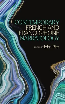Zeitgenössische französische und frankophone Narratologie - Contemporary French and Francophone Narratology