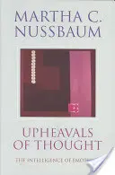 Umwälzungen des Denkens: Die Intelligenz der Emotionen - Upheavals of Thought: The Intelligence of Emotions