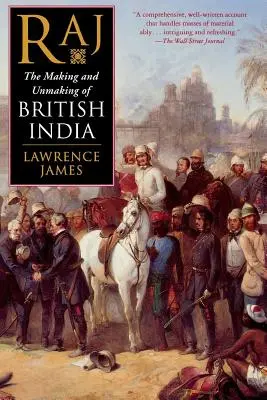 Raj: Das Entstehen und Vergehen von Britisch-Indien - Raj: The Making and Unmaking of British India