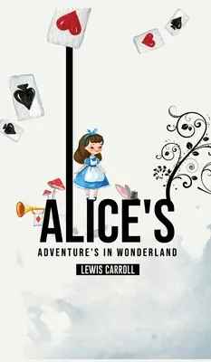 Alices Abenteuer im Wunderland - Alice's Adventures in Wonderland