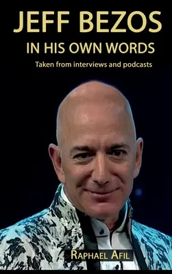 Jeff Bezos - Mit eigenen Worten - Jeff Bezos - In His Own Words