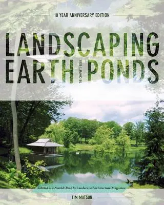 Landschaftsbau Erdteiche: Der vollständige Leitfaden - Landscaping Earth Ponds: The Complete Guide