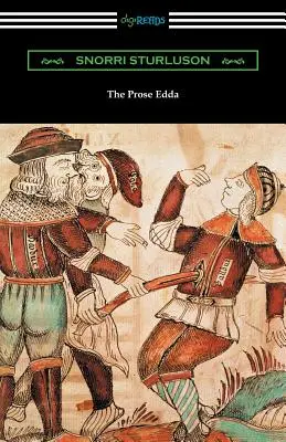 Die Prosa-Edda (übersetzt mit einer Einleitung, Anmerkungen und Vokabular von Rasmus B. Anderson) - The Prose Edda (Translated with an Introduction, Notes, and Vocabulary by Rasmus B. Anderson)