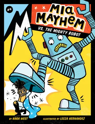 MIA Mayhem vs. der Mighty Robot: #6 - MIA Mayhem vs. the Mighty Robot: #6