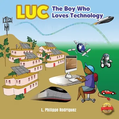Luc: Der Junge, der die Technik liebt - Luc: The Boy Who Loves Technology