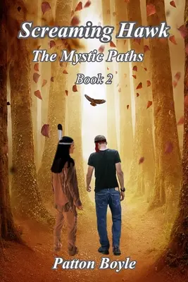 Schreiender Falke: Die mystischen Pfade Buch 2 - Screaming Hawk: The Mystic Paths Book 2