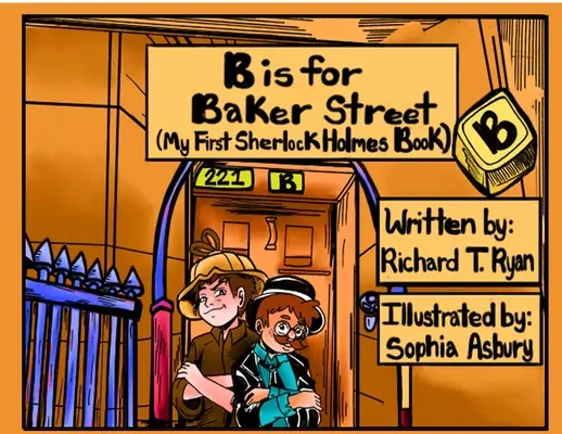 B ist für Baker Street - Mein erstes Sherlock Holmes Buch - B is for Baker Street - My First Sherlock Holmes Book