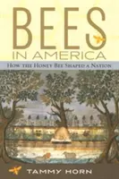 Bienen in Amerika: Wie die Honigbiene eine Nation formte - Bees in America: How the Honey Bee Shaped a Nation