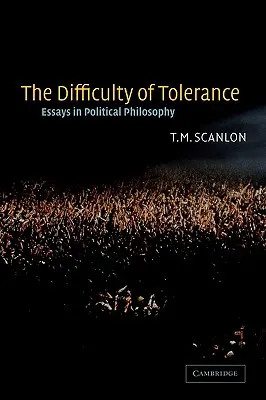 Die Schwierigkeit der Toleranz: Aufsätze zur politischen Philosophie - The Difficulty of Tolerance: Essays in Political Philosophy
