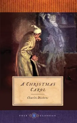 Ein Weihnachtslied: Tole Classics (illustriert) - A Christmas Carol: Tole Classics (Illustrated)