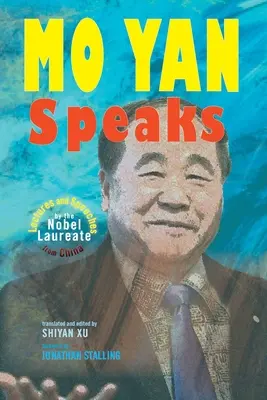 Mo Yan spricht: Vorlesungen und Reden des Nobelpreisträgers aus China - Mo Yan Speaks: Lectures and Speeches by the Nobel Laureate from China