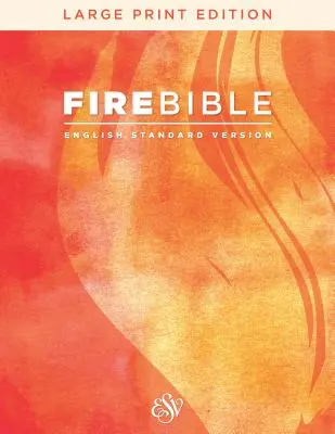 ESV Feuerbibel, English Standard Version, Großdruckausgabe (Hardcover) - ESV Fire Bible, English Standard Version, Large Print Edition (Hardcover)