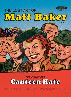 Die verlorene Kunst des Matt Baker Bd. 1: Die komplette Kantine Kate - The Lost Art of Matt Baker Vol. 1: The Complete Canteen Kate