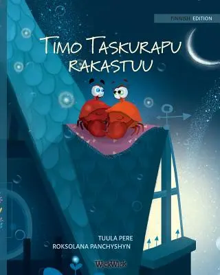 Timo Taskurapu rakastuu: Finnische Ausgabe von Colin the Crab Falls in Love - Timo Taskurapu rakastuu: Finnish Edition of Colin the Crab Falls in Love