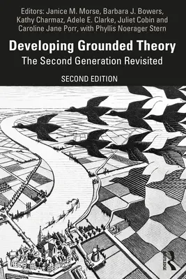 Entwicklung der Grounded Theory: Die zweite Generation revisited - Developing Grounded Theory: The Second Generation Revisited