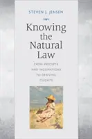 Das Naturgesetz kennenlernen: Von Grundsätzen und Neigungen zur Ableitung von Erfolgen - Knowing the Natural Law: From Precepts and Inclinations to Deriving Oughts