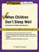 Wenn Kinder nicht gut schlafen: Interventionen bei pädiatrischen Schlafstörungen Arbeitsbuch für Eltern - When Children Don't Sleep Well: Interventions for Pediatric Sleep Disorders Parent Workbook