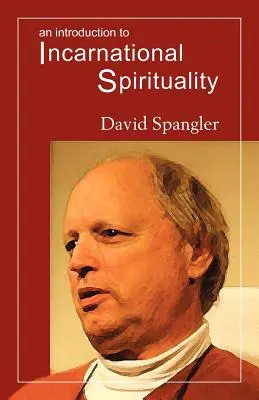 Eine Einführung in die inkarnatorische Spiritualität - An Introduction to Incarnational Spirituality