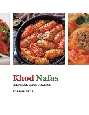 Khod Nafas: Libanesische Soul-Küche - Khod Nafas: Lebanese Soul Cooking