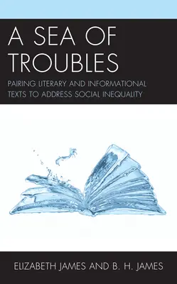 Ein Meer von Problemen: Literarische Texte und Informationstexte kombinieren, um soziale Ungleichheit zu thematisieren - A Sea of Troubles: Pairing Literary and Informational Texts to Address Social Inequality
