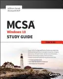 MCSA Microsoft Windows 10 Studienhandbuch: Prüfung 70-697 - MCSA Microsoft Windows 10 Study Guide: Exam 70-697