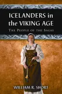 Isländer in der Wikingerzeit: Das Volk der Sagas - Icelanders in the Viking Age: The People of the Sagas