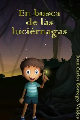 Auf der Suche nach den Lucirnagas - En busca de las lucirnagas