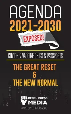 Agenda 2021-2030 aufgedeckt: Impfstoff-Chips und Pässe, der große Reset und die neue Normalität; Unberichtetes und echte Nachrichten - Agenda 2021-2030 Exposed: Vaccine Chips & Passports, The Great reset & The New Normal; Unreported & Real News