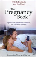 Das Schwangerschaftsbuch: Spirituelles und emotionales Überleben für neue Eltern - The Pregnancy Book: Spiritual And Emotional Survival For New Parents