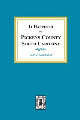 Es geschah in Pickens County, South Carolina - It Happened in Pickens County, South Carolina