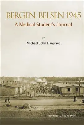 Bergen-Belsen 1945: Das Tagebuch eines Medizinstudenten - Bergen-Belsen 1945: A Medical Student's Journal