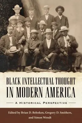 Black Intellectual Thought im modernen Amerika: Eine historische Perspektive - Black Intellectual Thought in Modern America: A Historical Perspective