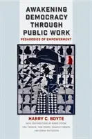 Demokratie erwecken durch Öffentlichkeitsarbeit: Pädagogik der Ermächtigung - Awakening Democracy Through Public Work: Pedagogies of Empowerment
